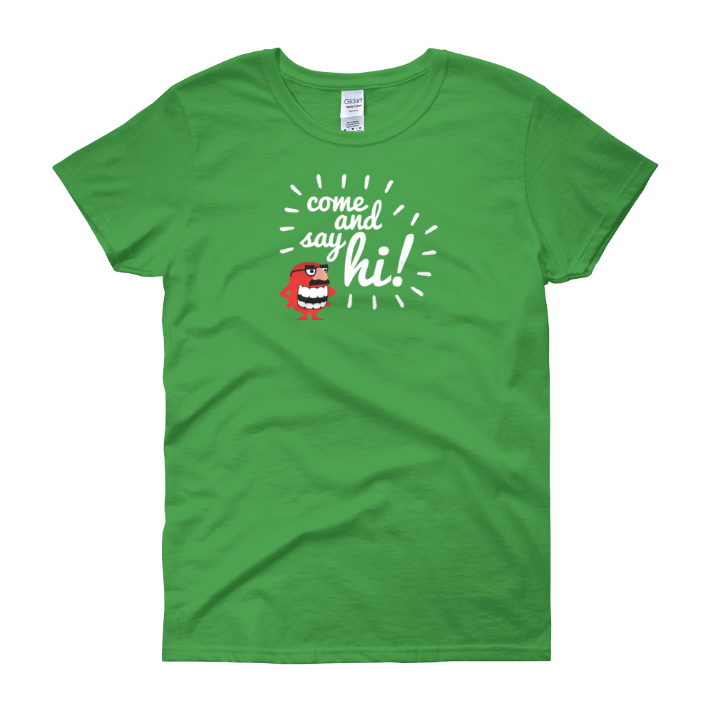 T-Shirt - Come and Say Hi - Women's