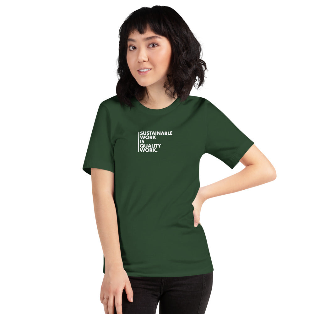 T-Shirt - Sustainable Work is Quality Work - Unisex