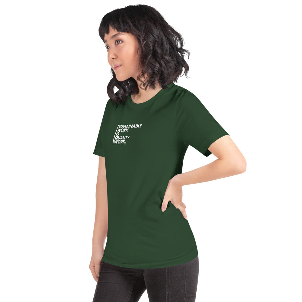T-Shirt - Sustainable Work is Quality Work - Unisex