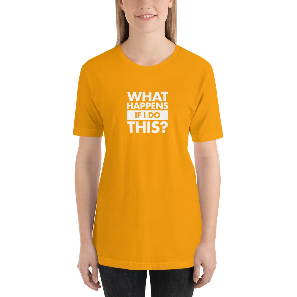 T-Shirt - What Happens If I Do This by David Duke - Unisex