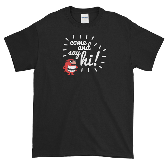 T-Shirt - Come and Say Hi - Men's
