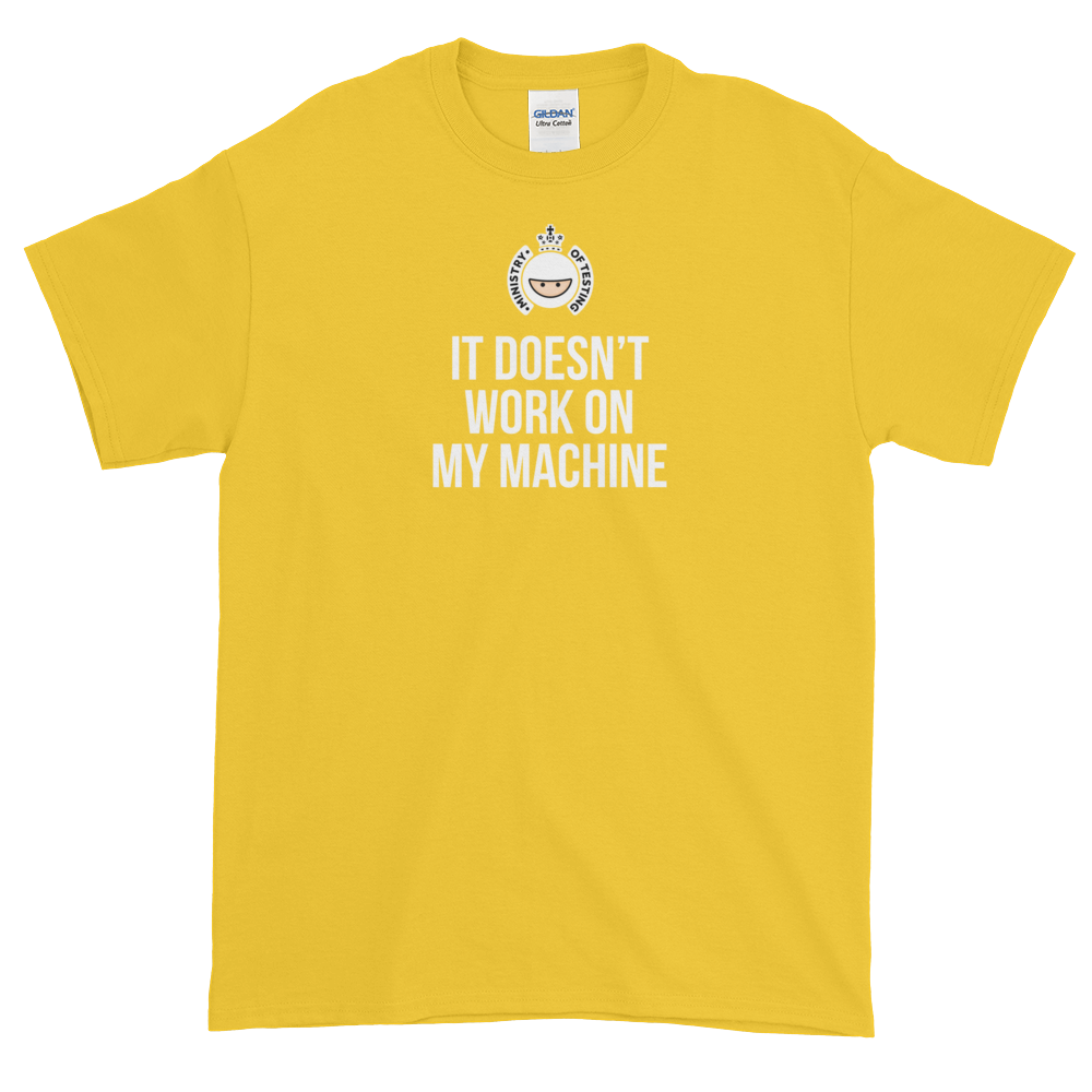 T-Shirt - Quotes - It Doesn't Work on My Machine + Logo - Men's